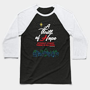 A Thrill of Hope Baseball T-Shirt